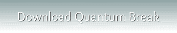 Quantum Break free download