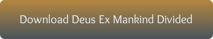 Deus Ex Mankind Divided free download