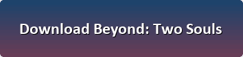 Beyond Two Souls pc download